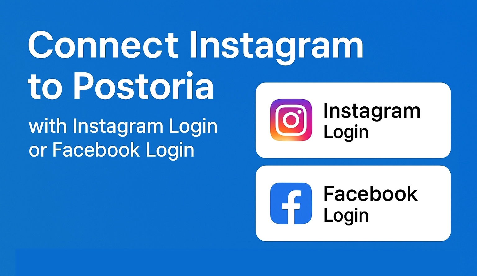 Connect Instagram to Postoria via Instagram Login or Facebook Login